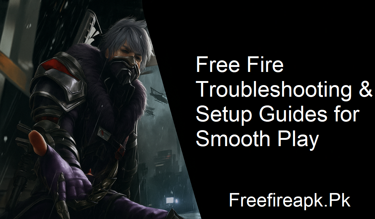Free Fire Setup Guide